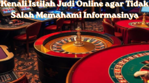 Kenali Istilah Judi Online agar Tidak Salah Memahami Informasinya
